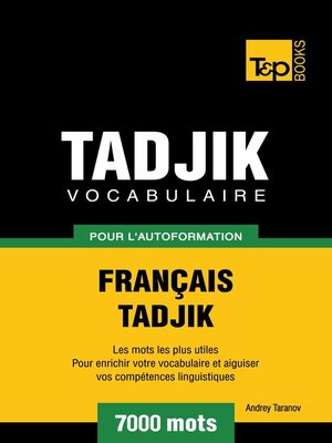 cover image of Vocabulaire Français-Tadjik pour l'autoformation. 7000 mots